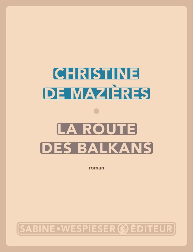 de_MAZIERES_la_route_des_balkans
